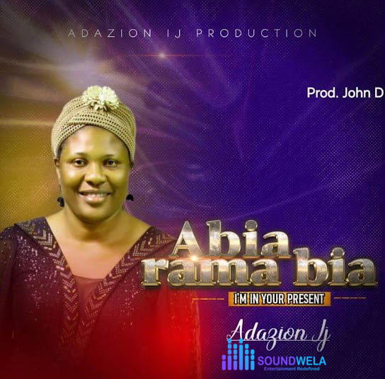 Adazion Ij – Abia Rama Bia – Adazion Ij Abia Rama Bia Soundwela