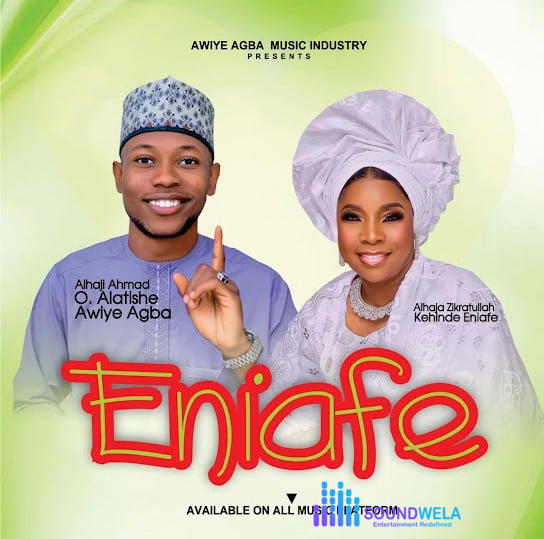 Awiye Agba – Eniafe – Awiye Agba Eniafe Soundwela