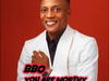 BBO – You Are Worthy – BBO You Are Worthy Soundwela