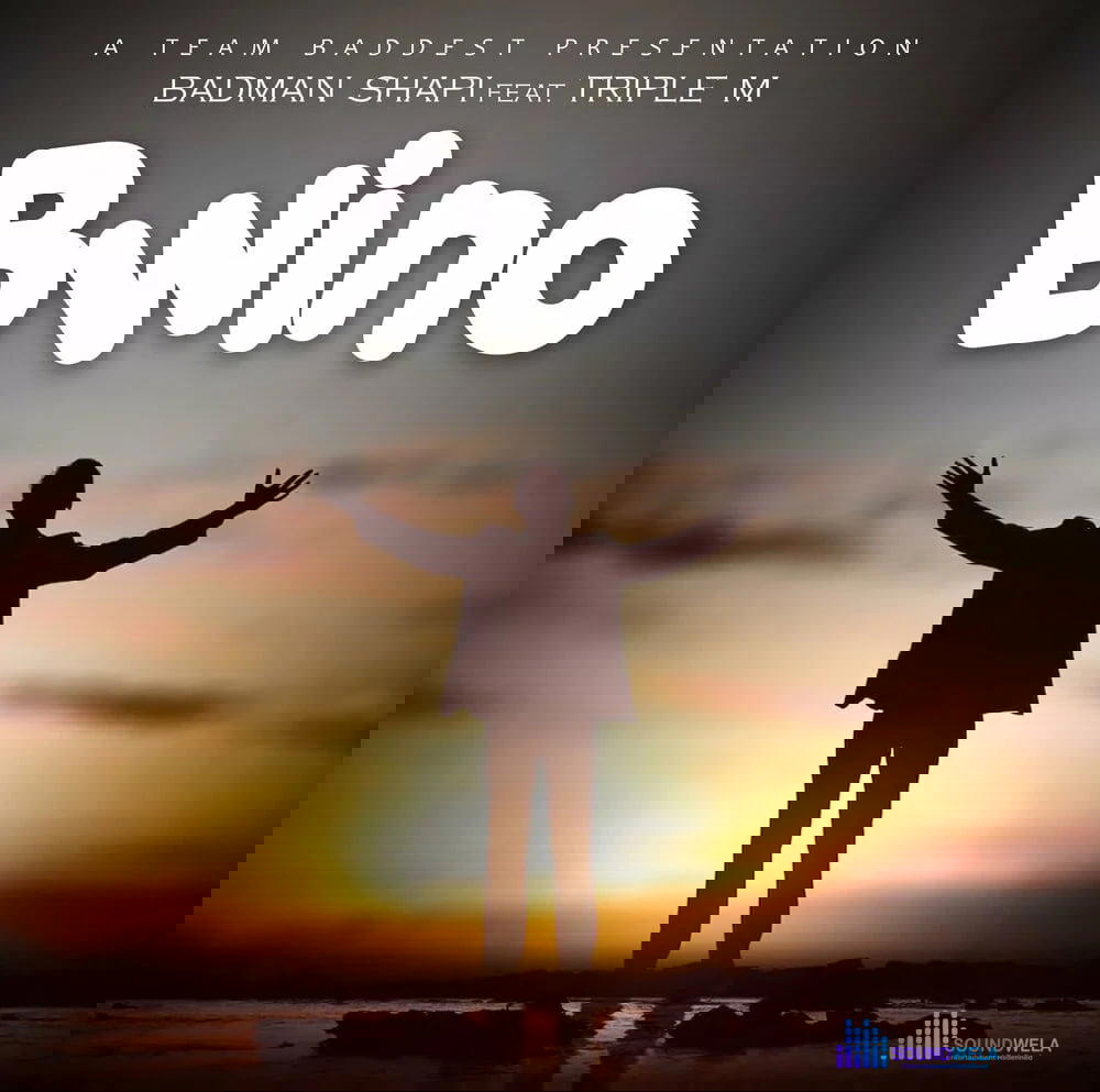 Badman Shapi – Bwino ft. Triple M – Badman Shapi Ft. Triple M Bwino2