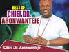 Chief Dr Aronwanteje - Akuenwebe Special – Best of Chief Dr Aronwanteje