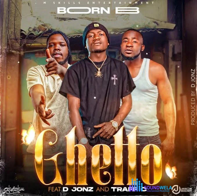 Born B – Ghetto ft. D Jonz & Traff C – Born B Ft. D Jonz Traff C Ghetto2