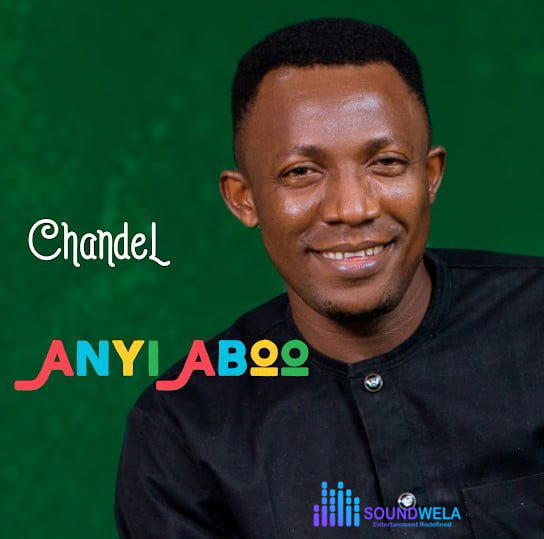 Chandel – Anyi Aboo – Chandel Anyi Aboo Soundwela