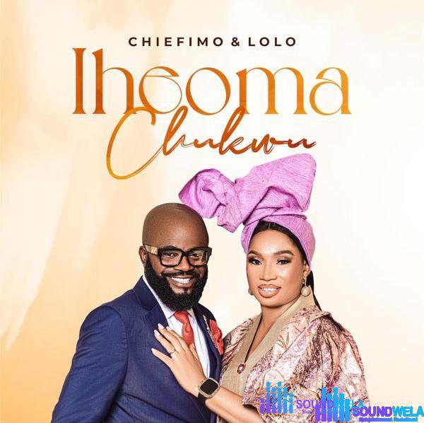 Chief Imo & Lolo – Iheoma Chukwu Album – Chief Imo Lolo Iheoma Chukwu Album