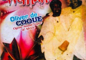 Chief Oliver De Coque – My Woman | Chief Oliver De Coque My Woman Soundwela