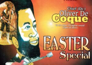 Chief Oliver De Coque – Easter Special | Chief Oliver De Coque Easter Special Soundwela