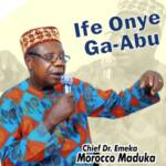 Emeka Morocco Maduka - Asili Ajoka – Emeka Morocco Maduka Ife Onye Ga Abu