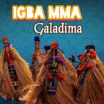 Galadima - Igba Mma – Galadima Igba mma