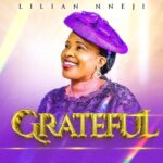 Lilian Nneji – Grateful – Grateful Lilian Nneji