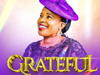 Lilian Nneji – Grateful – Grateful Lilian Nneji