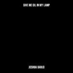 Joshua Banjo – Give Me Oil in My Lamp – Joshua Banjo Give Me Oil in My Lamp Soundwela