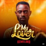 Kemelord – My Lover – Kemelord My Lover Soundwela