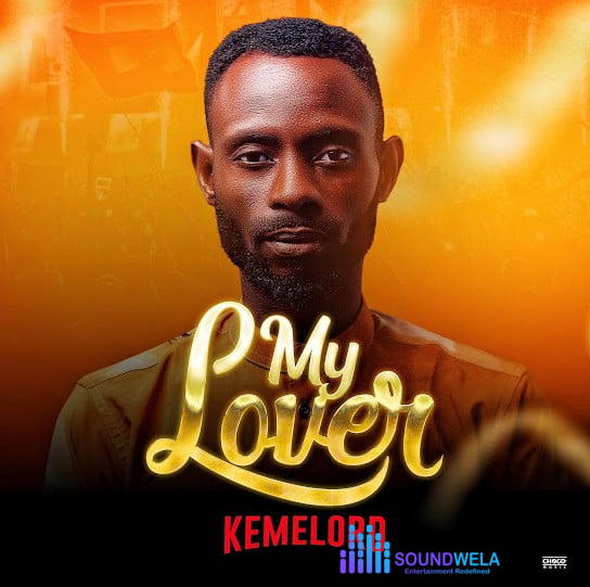 Kemelord – My Lover – Kemelord My Lover Soundwela
