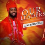 King Enakpodia – Urhobo De Osege – King Enakpodia our leaders album Soundwela