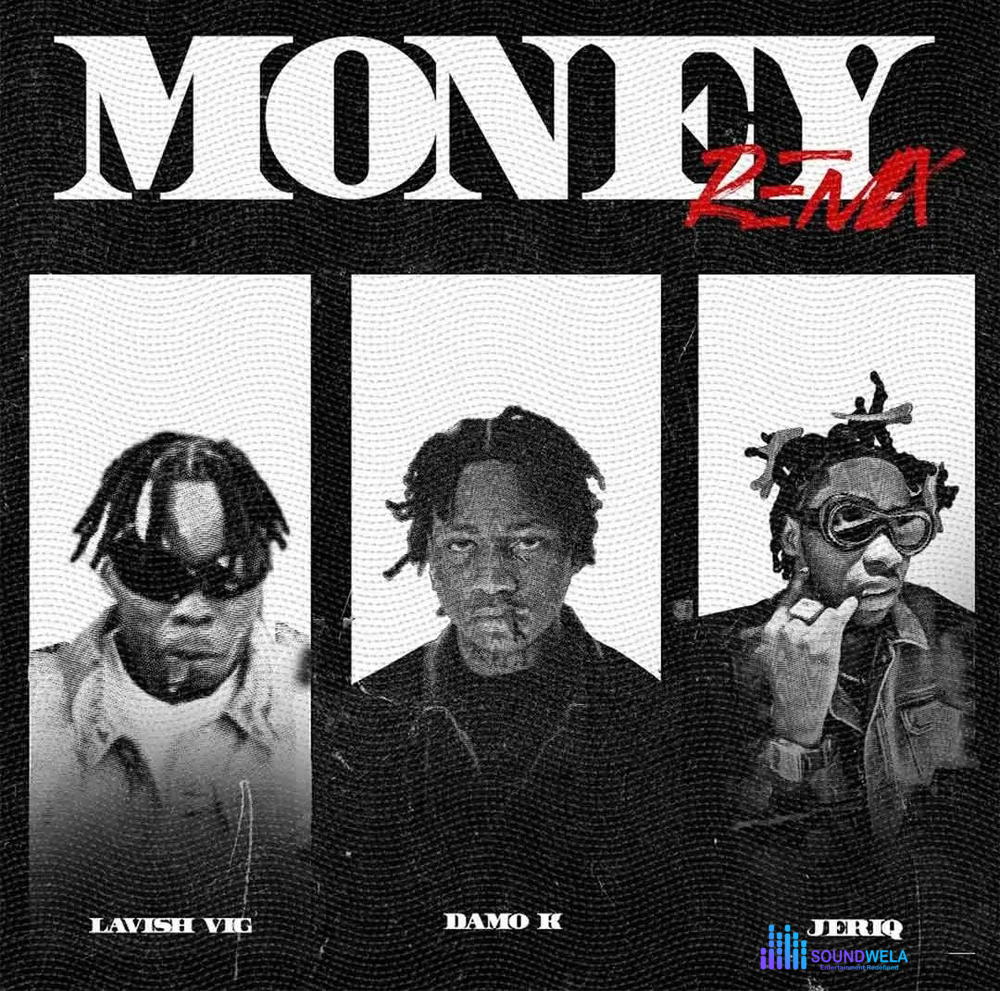 Lavish VIG – Money (Remix) ft. Damo K & Jeriq – Lavish VIG Money Remix ft Damo K Jeriq2