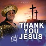 NK GOD – Thank You Jesus | NK GOD Thank You Jesus Soundwela