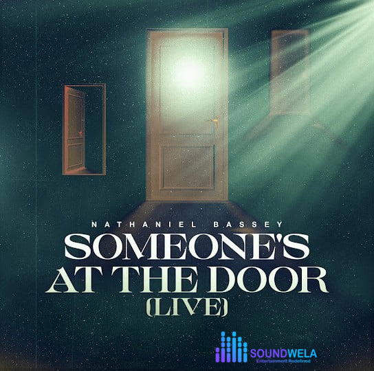 Nathaniel Bassey – Someone’s at the Door (Live) – Nathaniel Bassey Someones at the Door Live Soundwela