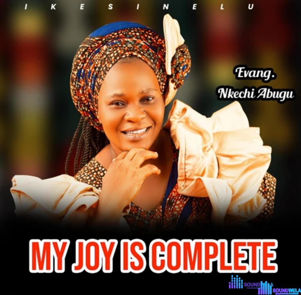 Nkechi Abugu - My Joy Is Complete – Nkechi Abugu my joy is complete