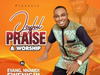 Evang Nnamdi Ewenighi - Joyful Praise & Worship – Nnamdi Ewenighi joyful Praise And Worship