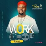 Onowu Ugonabo (Prime M) – Work & Chop Special – Onowu Ugonabo Prime M Work Chop Special Soundwela