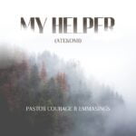 Pastor Courage – My Helper (Atekomi) – Pastor Courage My Helper Atekomi Soundwela