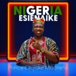 Prince Chijioke Mbanefo – Alahaji Tukoe | Prince Chijioke Mbanefo Nigeria Esienaike Soundwela