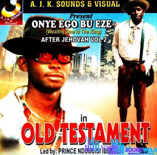 Prince Ndubuisi Ibemesi – Old Testament – Prince Ndubuisi Ibemesi Iga Egbu Nwa Mbia Medley Soundwela