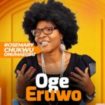Rosemary Chukwu Onumaegbu – Sorom – Rosemary Chukwu Onumaegbu Oge Eruwo album Soundwela