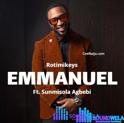 Rotimikeys ft. Sunmisola Agbebi – Emmanuel – Rotimikeys Emmanuel2