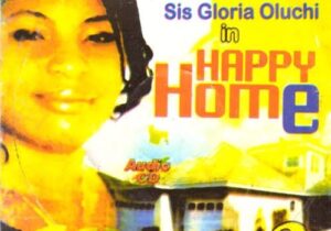 Sis. Gloria Oluchi – Happy Home, Pt. 3 | Sis Gloria Oluchi Happy Home Pt 1 Soundwela