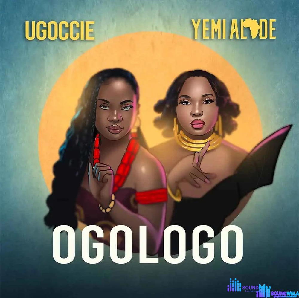 Ugoccie – Ogologo ft. Yemi Alade – Ugoccie Ogologo ft Yemi Alade2
