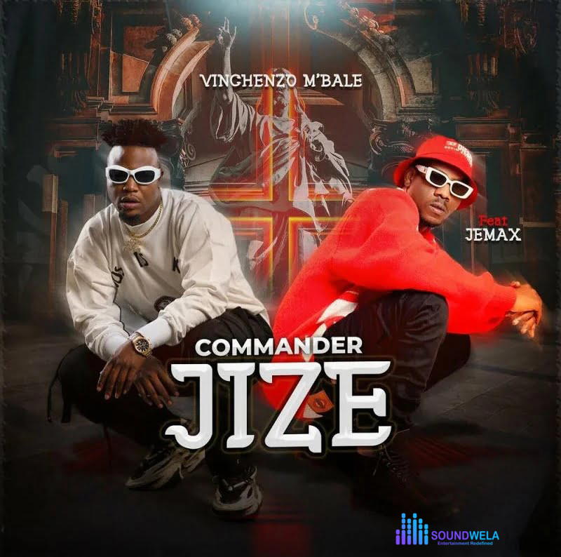Vinchenzo – Commander Jize ft. Jemax – Vinchenzo Ft. Jemax Commander Jize2