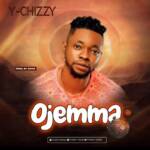 Y-Chizzy - Ojemma – Y chizzy ojemma
