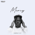 Godfrey Gad – Mercy – godfrey gad mercy