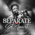 Jimmy D Psalmist – Separate and Set Apart – jimmy d psalmist separate and set apart live