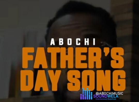 Abochi - Fathers Day Song – Abochi Fathers day song