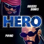 Phyno – Hero ft. Aguero Banks – Aguero Banks Hero ft Phyno2