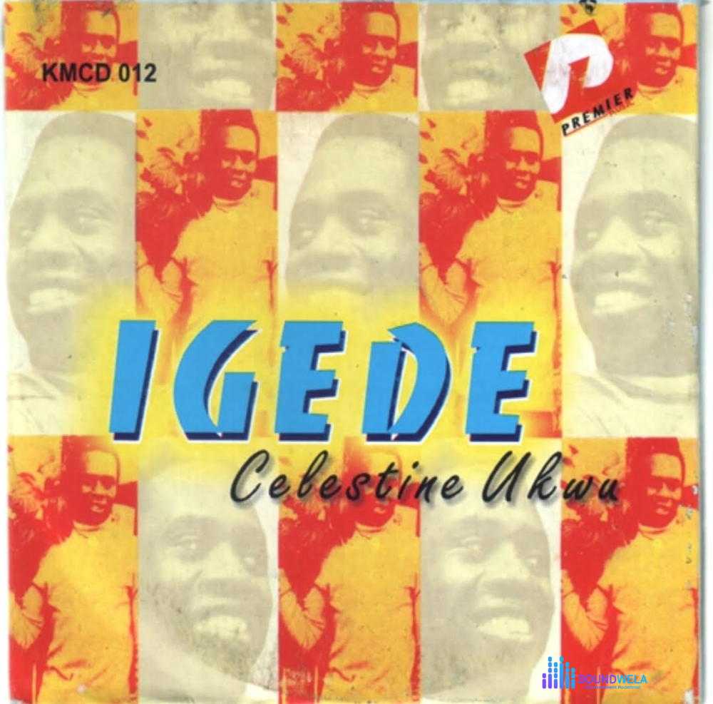 Celestine Ukwu - Ife Si Na Chi – Celestine Ukwu Ife Si Na Chi