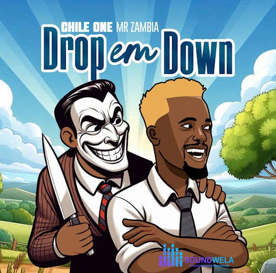 Chile One Mr Zambia – Drop Em Down – Chile One Mr Zambia Drop Em Down Soundwela