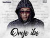 Seanbreeze – Onye Ibe – Danny S Namilowo Soundwela