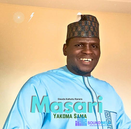 Dauda Kahutu Rarara – Masari Yakoma Sama – Dauda Kahutu Rarara Masari Yakoma Sama Soundwela