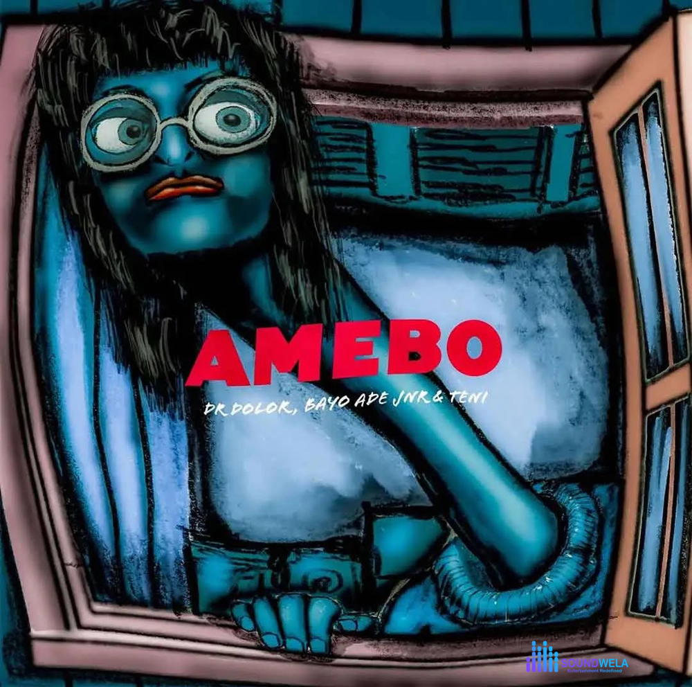 Dr Dolor – Amebo ft. Teni & Bayo Ade Jnr – Dr Dolor Amebo ft Teni Bayo Ade Jnr2