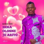Elisha Toto – Hera Olosne Jii Ariyo – ELISHA TOTO Hera Olosne Jii Ariyo Soundwela