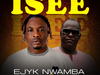 Ejyk Nwamba ft Onyeoma Super - Isee – Ejyk Nwamba isee