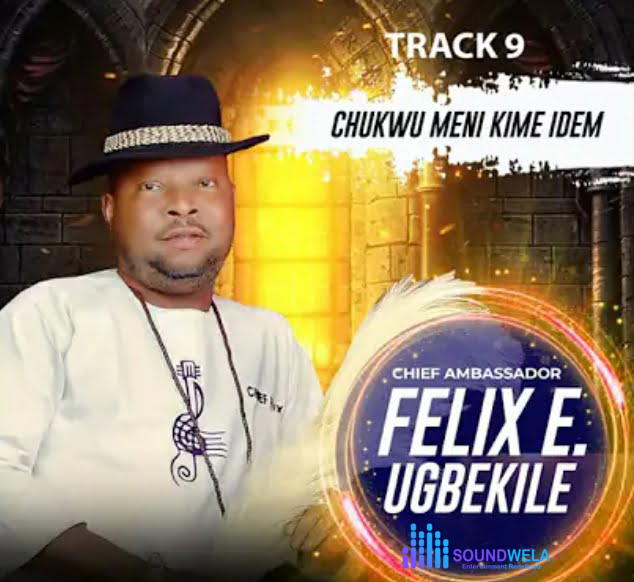 Chief Felix Ugbekile - Ohuma Onyeme – Felix Ugbekile songs