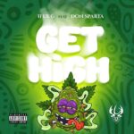 Ifex G – Get High ft. Don Sparta – Ifex G Get High ft Don Sparta2