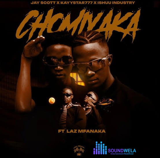 Ishuu Industry, Jayy Scott & KayyStar777 – Chomi Yaka ft. Laz Mfanaka – Ishuu Industry Jayy Scott KayyStar777 Chomi Yaka ft Laz Mfanaka Soundwela