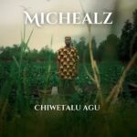 Michealz - Chiwetalu Agu – Michealz Chiwetalu Agu Soundwela