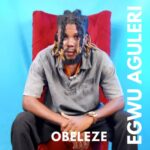 Obeleze - Egwu Aguleri – Obeleze Egwu Aguleri