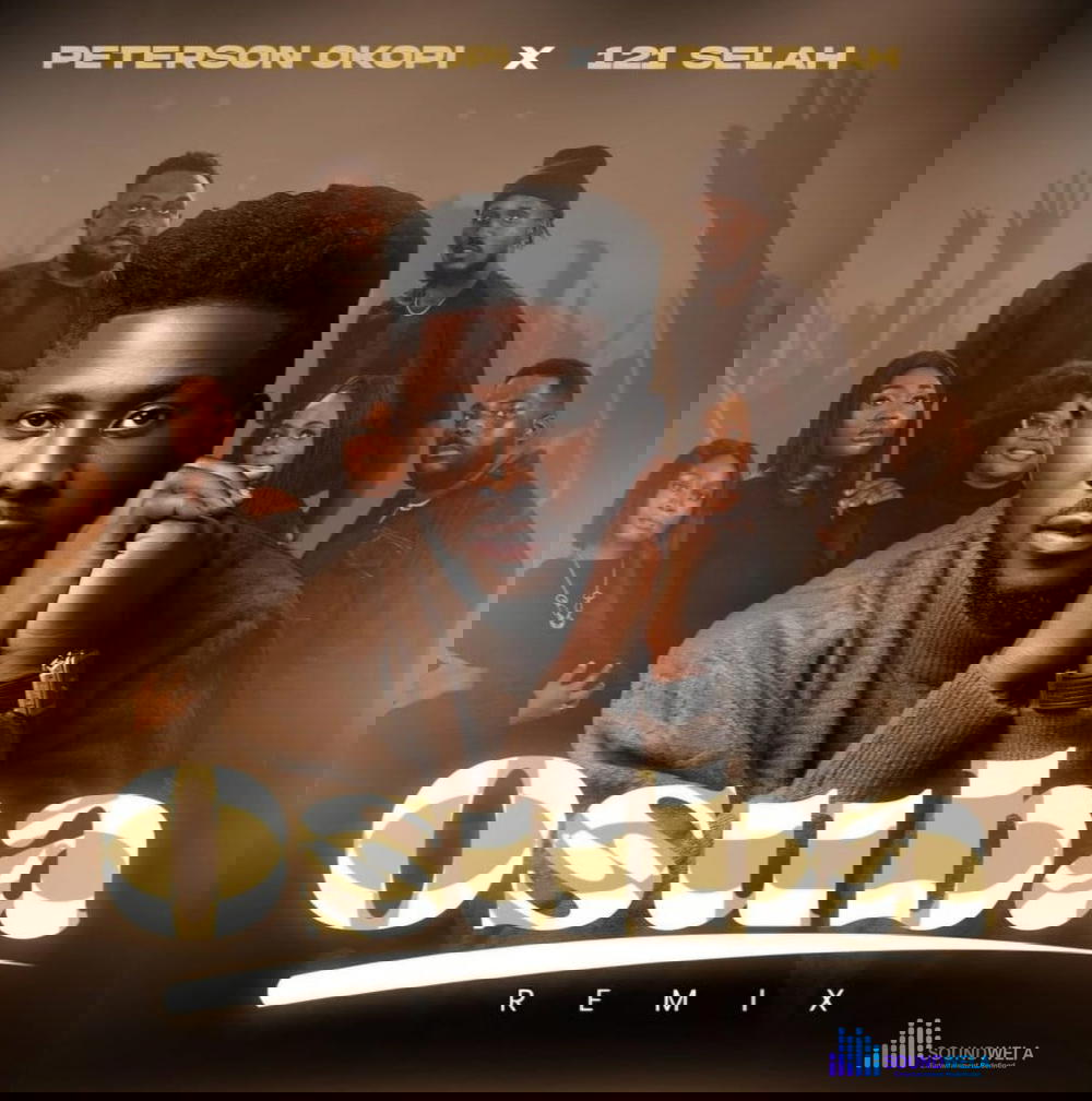 Peterson Okopi ft. 121 Selah – Osuba (Remix) – Peterson Okopi feat. 121 Selah Osuba Remix scaled 1